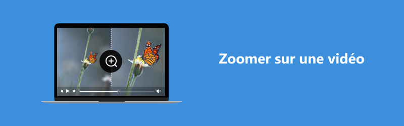 Faire un zoom vidéo