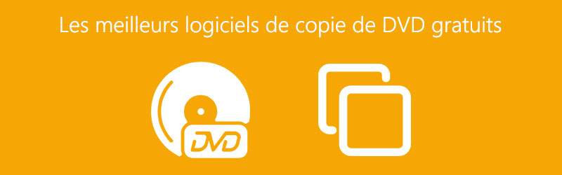 7 Meilleurs Logiciels De Copie De Dvd Pour Windows 10 8 7 Et Mac