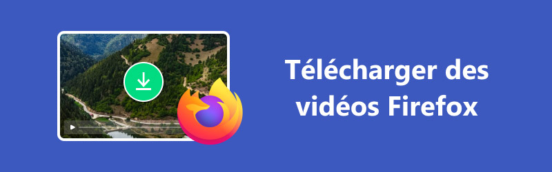 Télécharger des vidéos Firefox