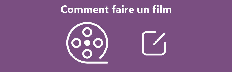 Comment faire un film